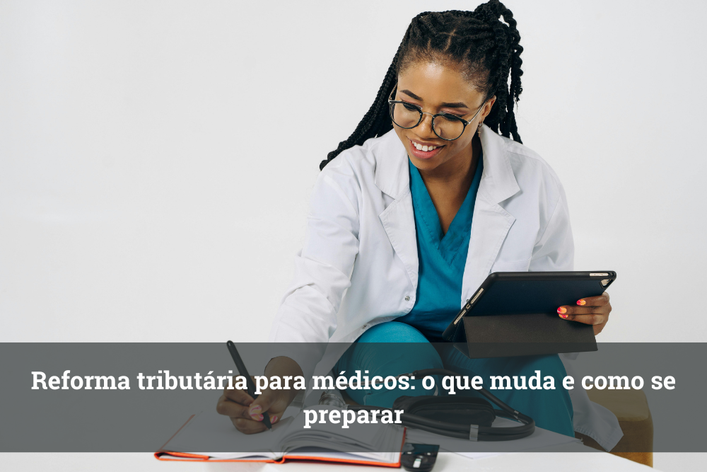 Reforma tributária para médicos